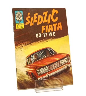 ŚLEDZIĆ FIATA 03-17 WE KAPITAN ŻBIK [first edition 1970] Mieczysław Wiśniewski Ryszard Doński