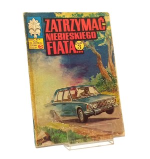 ZATRZYMAĆ NIEBIESKIE FIATA KAPITAN ŻBIK [first edition 1980] Jerzy Wróblewski Władysław Krupka