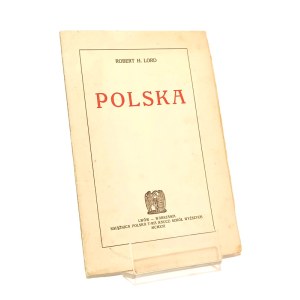 POLSKA Robert H. Lord [1921] (egzemplarz z księgozbioru Jerzego Łojka) tłum. Jan Kasprowicz