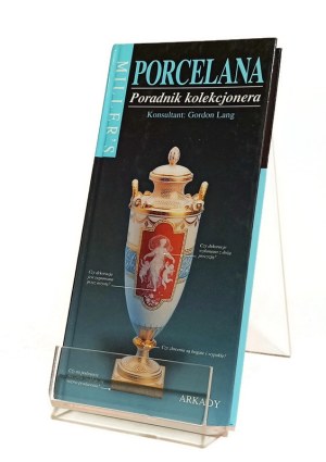MILLER'S PORCELANA COLLECTOR'S GUIDE Gordon Lang cons.