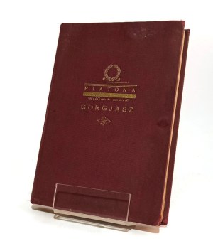 PLATON GORGYAS translated, with an introduction explained and illustrations by Wladyslaw Witwicki [1922].
