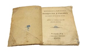 HISTORICAL PARALLEL OF SPAIN WITH POLAND IN THE XVI, XVII, XVIII CENTURY Considered and crossed out in 1820 by Joachim LELEWEL [1831].