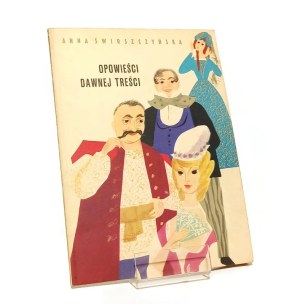 OPOWIEŚCI DAWNEJ TESTS Anna Świrszczyńska, il. Ewa Frysztak-Witowska [first edition 1962].