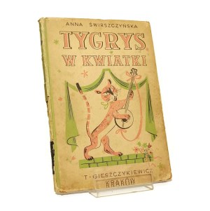 TYGRYS W KWIATKI I INNE BAJKI WSCHODNIE Anna Świrszczyńska,il. Jan Marcin Szancer [first edition ca. 1946].