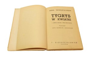 TYGRYS W KWIATKI I INNE BAJKI WSCHODNIE Anna Świrszczyńska,il. Jan Marcin Szancer [first edition ca. 1946].