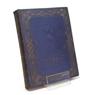 POEZJE ADAM MICKIEWICZ compiled by Tadeusz Pini complete illustrated edition and Księga narodu i pielgrzymstwa polskiego [ca.1930].