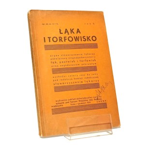 ŁĄKA I TORFOWISKO rok II [1935] organ stowarzyszenia łąkarzy poświęcony zagospodarowaniu łąk, pastwisk i torfowisk oraz zagadnieniom pokrewnym