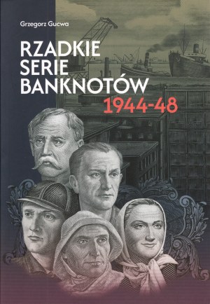 Gucwa Grzegorz, Rare series of banknotes 1944-48, 1st edition - autographed by the author