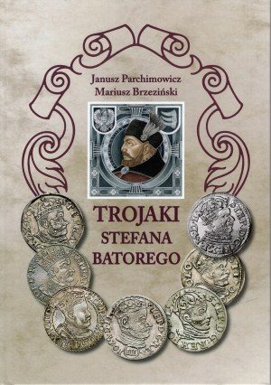 Parchimovich, Brzezinski, Stefan Batory's Trojaks