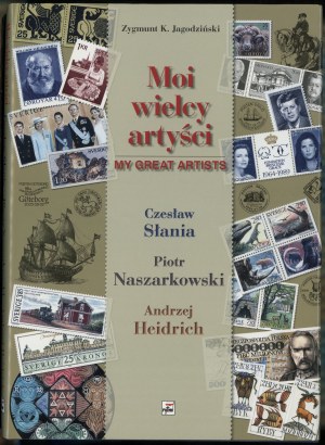Jagodzinski Zygmunt K. - My Great Artists: Czesław Słania, Piotr Naszarkowski, Andrzej Heidrich, Warsaw 2009, ISBN 9...