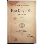 SIENKIEWICZ – BEZ DOGMATU. T. 1-3 (komplet w 3 wol.) wyd.1 Warszawa 1891