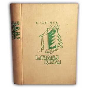 KASTNER - LATAJĄCA KLASA wyd.1 z 1936r.
