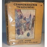 KĘDZIERSKI - CZARNOKSIĘŻNIK TWARDOWSKI wyd. 1927 obwoluta