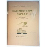 ALEKSANDRZAK - SŁONECZNY ŚWIATEK ilustr. Szancer wyd. 1952r.