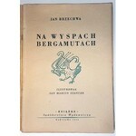 BRZECHWA - NA WYSPACH BERGAMUTACH wyd. I 1948r. ilustr. Szancer