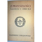 CHŁĘDOWSKI- Z PRZESZŁOŚCI NASZEJ I OBCEJ wyd. 1935