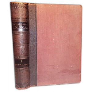 ENCYKLOPEDYA ROLNICZA t.1 wyd. 1890r.