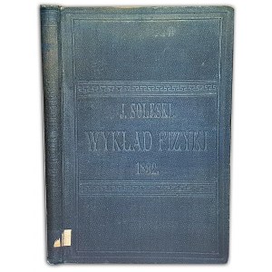 SOLESKI- WYKŁAD Z FIZYKI wyd. 1892