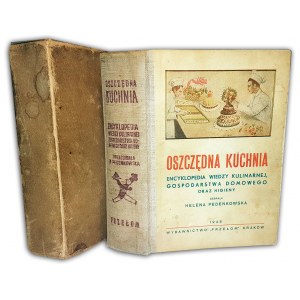 PEDENKOWSKA - OSZCZĘDNA KUCHNIA Encyklopedia wiedzy kulinarnej, gospodarstwa domowego oraz higieny wyd. 1948r.