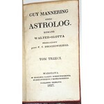 WALTER-SCOTT- GUY MANNERING CZYLI ASTROLOG t.1-4 (komplet w 2 wol.) wyd.1827