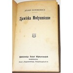 OCHOROWICZ - ZJAWISKA MEDYUMICZNE t.1-3 wyd. 1913