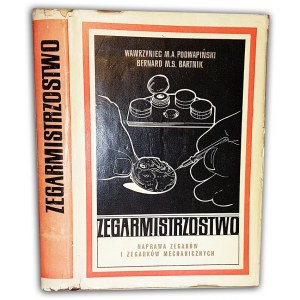 PODWAPIŃSKI- ZEGARMISTRZOSTWO - NAPRAWA ZEGARKÓW MECHANICZNYCH 1967