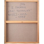 Edward DWURNIK (1943-2018), Plac Teatralny (2016)