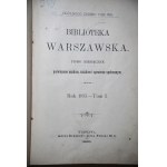 BIBLIOTEKA WARSZAWSKA pismo miesięczne rok 1893 tom I i II, m.in. Przyszła wojna
