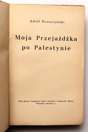 NOWACZYŃSKI ALFRED Moja przejażdżka po Palestynie [1936]