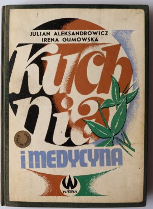 ALEKSANDROWICZ JULIAN, GUMOWSKA IRENA Kitchen and medicine [dedication].