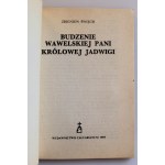 ZBIGNIEW ŚWIĘCH Budzenie wawelskiej pani Królowej Jadwigi [dedykacja Autora 1989]