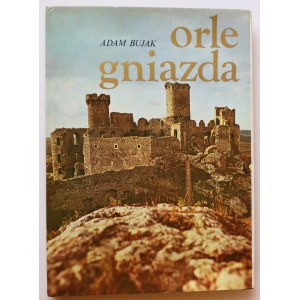 BUJAK ADAM Orle gniazda [dedykacja Autora]