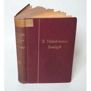HUBER MAXIMILJAN O. T. J. On the Imitation of the Saints, Bibljoteka Życia Wewnętrznego vol. XXI [Krakow 1928].