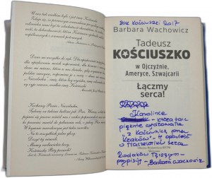 WACHOWICZ BARBARA Tadeusz Kościuszko, w ojczyźnie, Ameryce, Szwajcarii [dedykacja autorki]