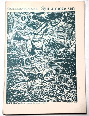 PRZEMYK GRZEGORZ A son or maybe a dream [Warsaw Independent Poets and Painters' Publishing House editorial according to 