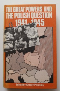 POLONSKY ANTONY[edit] The Great Powers and the Polish Question 1941-45 [The Great Powers and the Polish Question 1941-45: A Documentary Study on the Origins of the Cold War].