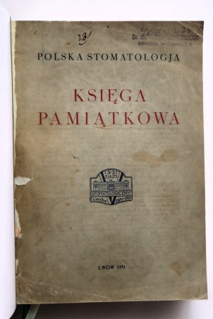 POLSKA STOMATOLOGIA Ročenka IX, č. 4,5,6. PAMIĄTKOWA KNIHA. Lvovský stomatologický kongres 28.VI - 1.VII. 1931