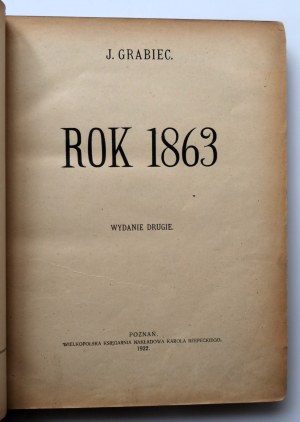 [DĄBROWSKI JÓZEF] Grabiec J. [pseud.] - Rok 1863. Wyd. II. [POZNAŃ 1922]