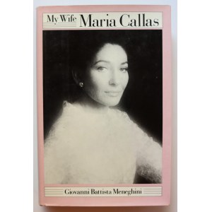 MENEGHINI GIOVANNI BATTISTA My Wife Maia Callas [1981]