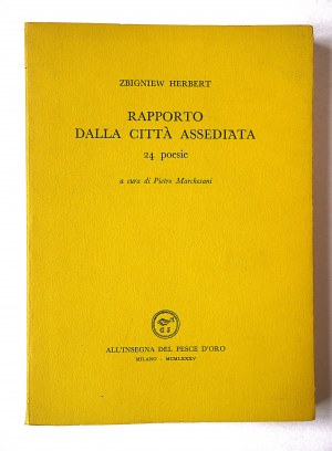 HERBERT ZBIGNIEW Rapporto dalla citta assediata [publisher's dedication, Milano 1985 Polish-Italian].