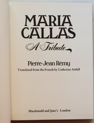 REMY PIERRE-JEAN Maria Callas A Tribute [Foreword by Lord Harewood