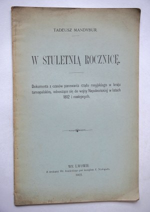 MANDYBUR TADEUSZ W stuletnią rocznicę [Lwów 1912 r.]