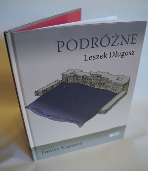 DŁUGOSZ LESZEK Travels, drawings by Janusz Kapusta [dedication from the author].