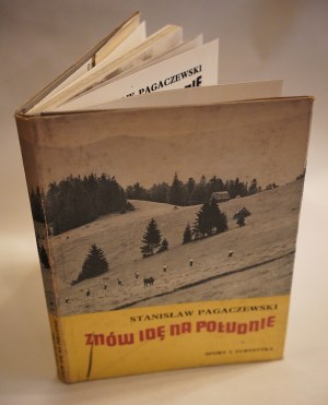 PAGACZEWSKI STANISŁAW, HERMANOWICZ HENRYK Znów idę na południe [dedication by Henryk Hermanowicz, 1979].