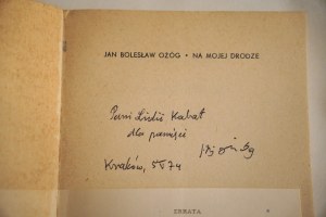 OŻÓG JAN BOLESŁAW Na mojej drodze wspomnienia [dedykacja od autora, Kraków 1971 r.]