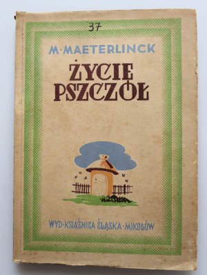 MAETERLINK MAURYCY The Life of Bees [MIKOLOW 1947].