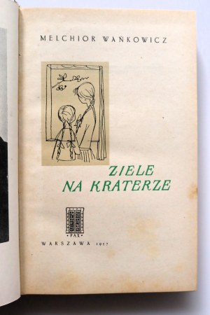 WAŃKOWICZ MELCHIOR Herbs on the Crater [1st National Edition].