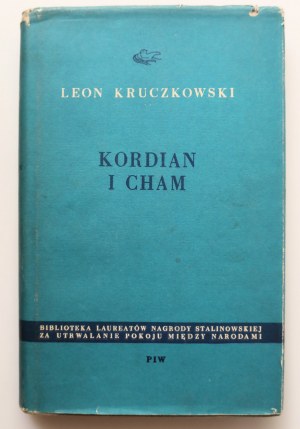 KRUCZKOWSKI LEON Kordian i cham [Biblioteka Laureatów Nagrody Stalinowskiej]