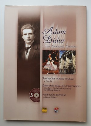 ADAM DIDUR from Wola Sękowa near Sanok [CD with archival recordings of Adam Didur].