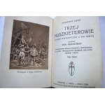 DUMAS ALEKSANDER Trzej muszkieterowie tom I, II i III [z miedziorytami według rysunków Z. Badowskiego, M. Leloira i portretów Van Dycka, Rubensa, 1913 r.]